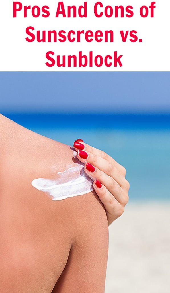 Pros And Cons of Sunscreen vs. Sunblock